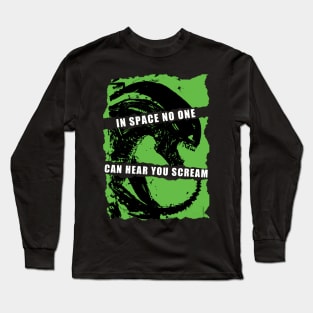 In Space No One Can Hear You Scream Long Sleeve T-Shirt